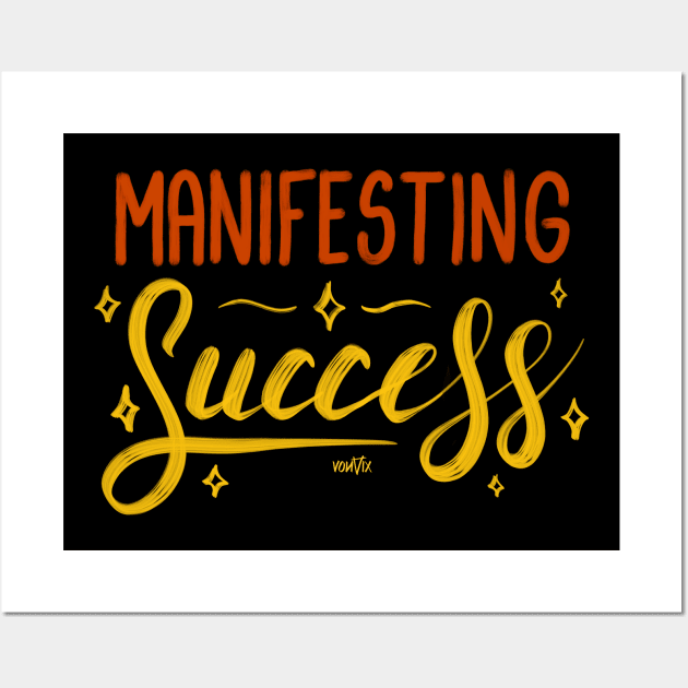 Manifesting Success Wall Art by von vix